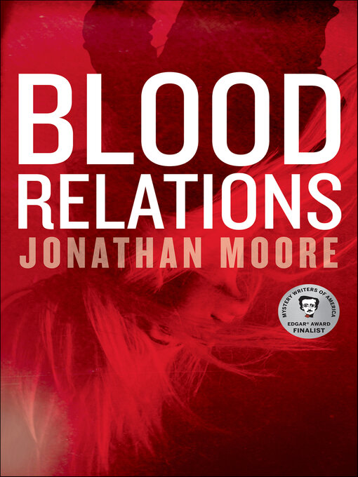 Title details for Blood Relations by Jonathan Moore - Available